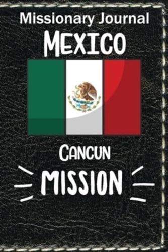 Missionary Journal Mexico Cancun Mission