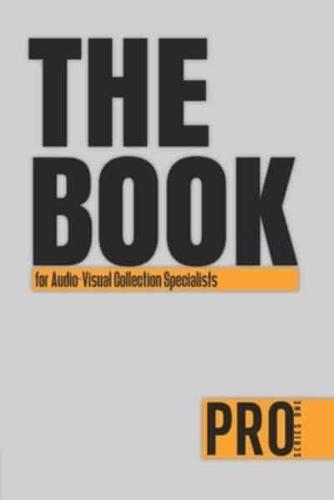 The Book for Audio-Visual Collection Specialists - Pro Series One