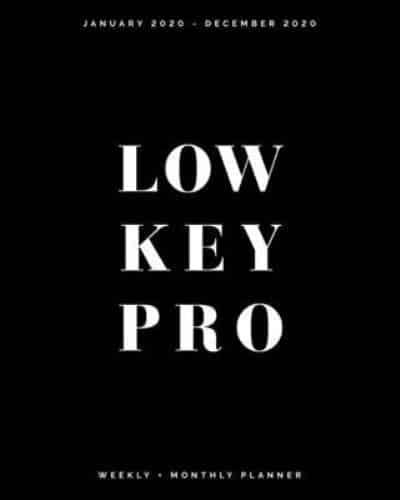 Low Key PRO - January 2020 - December 2020 - Weekly + Monthly Planner