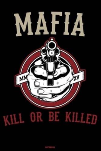 Mafia Kill or Be Killed Notebook