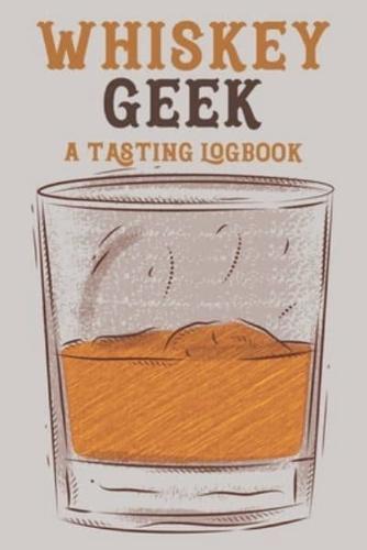 Whiskey Geek a Tasting Logbook
