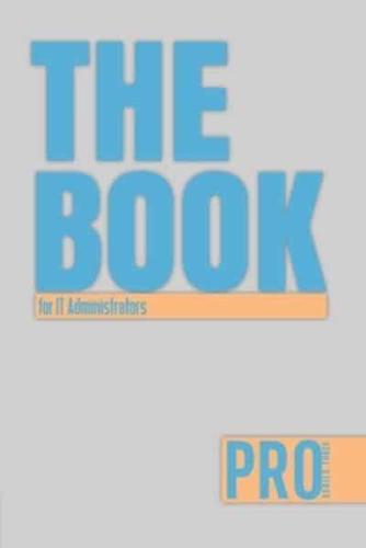 The Book for IT Administrators - Pro Series Three