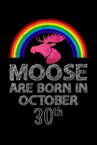 Moose Are Born In October 30th