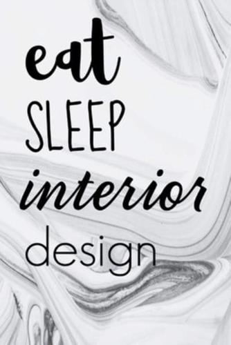 Eat Sleep Interior Design