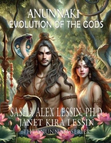 Anunnaki Evolution of the Gods