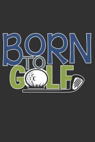 Born To Golf