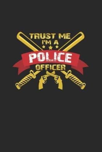 Trust Me I'm a Police Officer