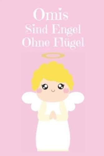 Omis Sind Wie Engel Ohne Flügel