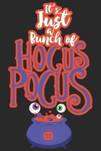 It's Just a Buch of Hocus Pocus