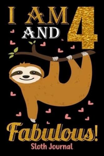I Am 4 And Fabulous! Sloth Journal