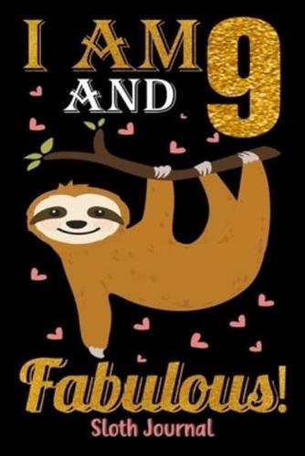 I Am 9 And Fabulous! Sloth Journal