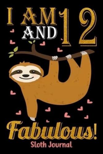 I Am 12 And Fabulous! Sloth Journal