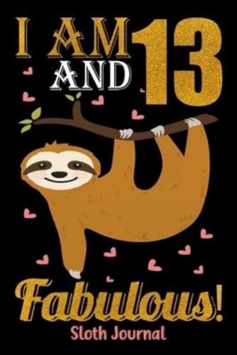 I Am 13 And Fabulous! Sloth Journal