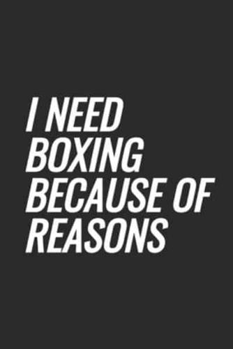 I Need Boxing Because Of Reasons