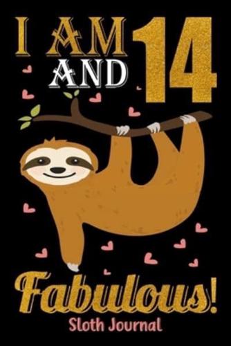 I Am 14 And Fabulous! Sloth Journal