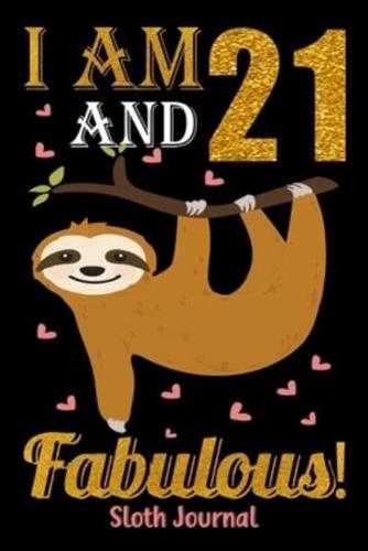 I Am 21 And Fabulous! Sloth Journal