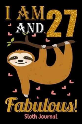 I Am 27 And Fabulous! Sloth Journal