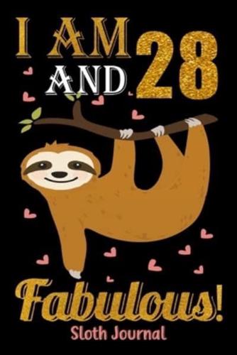 I Am 28 And Fabulous! Sloth Journal