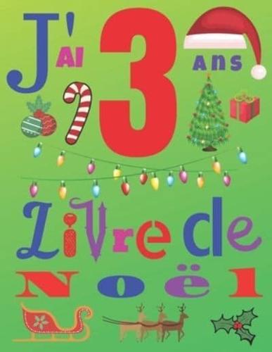 J'ai 3 Ans Livre De Noël