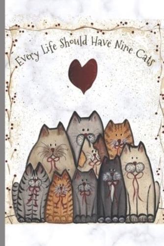 Every Life Should Have Nine Cats