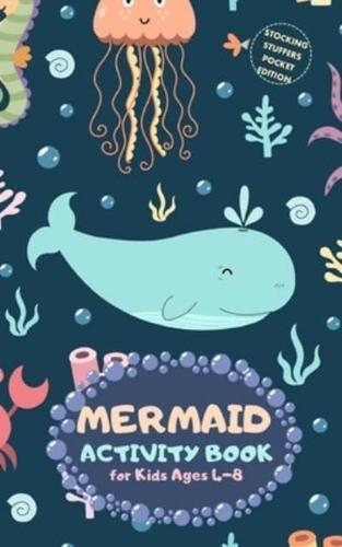 Mermaid Activity Book for Kids Ages 4-8 Stocking Stuffers Pocket Edition