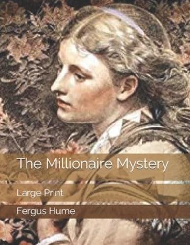 The Millionaire Mystery: Large Print