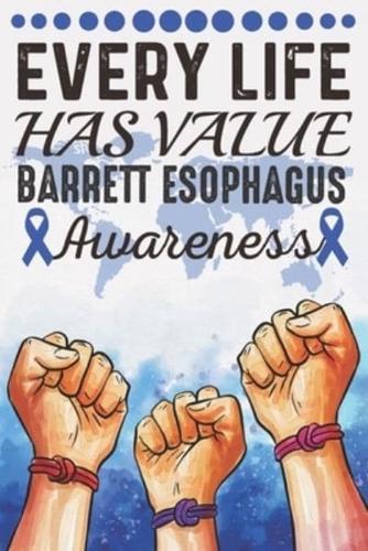 Every Life Has Value Barrett Esophagus Awareness