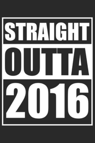 Straight Outta 2016