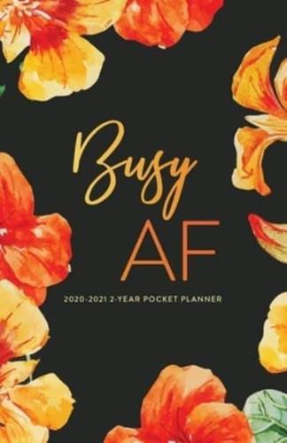 2020-2021 2-Year Pocket Planner; Busy AF