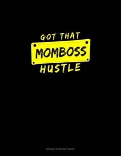 Got That Momboss Hustle