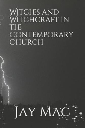 Witches and Witchcraft in the Contemporary Church