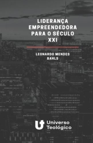 Liderança Empreendedora Para O Século XXI