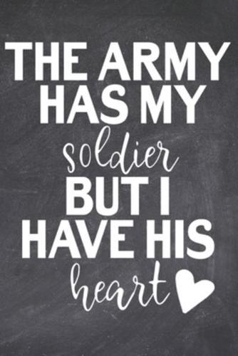 The Army Has My Soldier But I Have His Heart