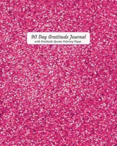 90 Day Gratitude Journal With Gratitude Quotes Coloring Pages