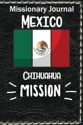 Missionary Journal Mexico Chihuahua Mission