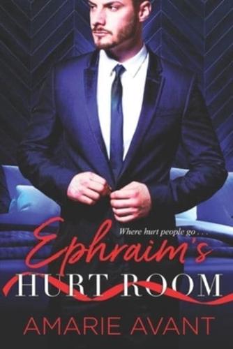 Ephraim's Hurt Room