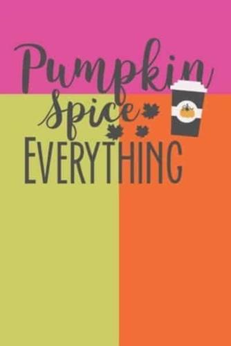 Pumpkin Spice Everything