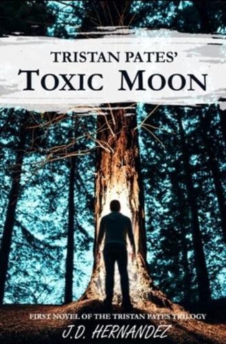 Tristan Pates' Toxic Moon