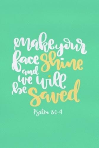 Make Your Face Shine And We Will Be Saved - Psalm 80