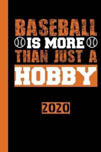 Baseball Is More Then Just a Hobby 2020