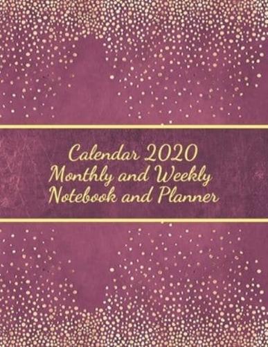 Calendar 2020 Monthly and Weekly Notebook and Planner