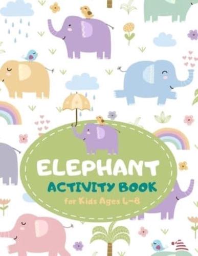 Elephant Activity Book for Kids Ages 4-8