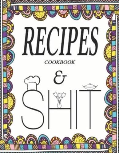 Recipes Cookbook & Shit