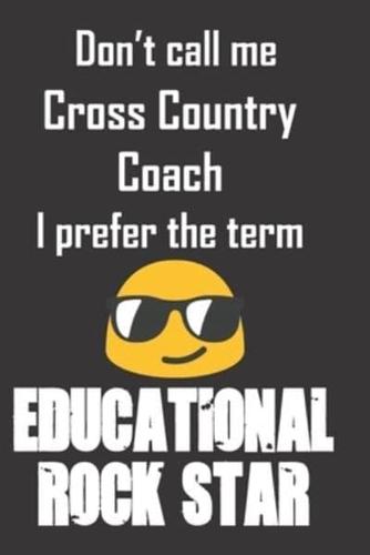 Don't Call Me Cross Country Coach. I Prefer the Term Educational Rock Star.