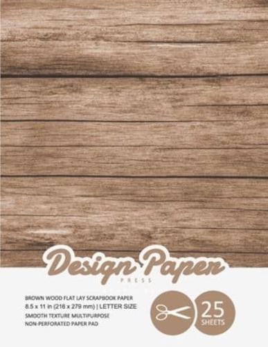 Brown Wood Flat Lay Scrapbook Paper