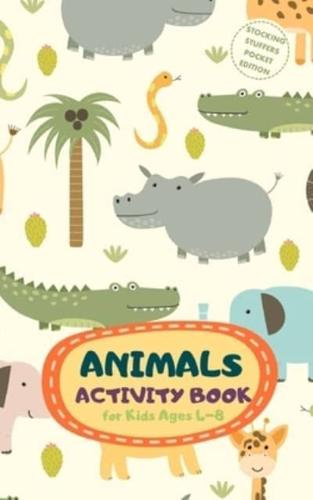 Animals Activity Book for Kids Ages 4-8 Stocking Stuffers Pocket Edition