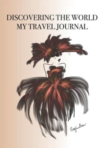 Discovering the World My Travel Journal