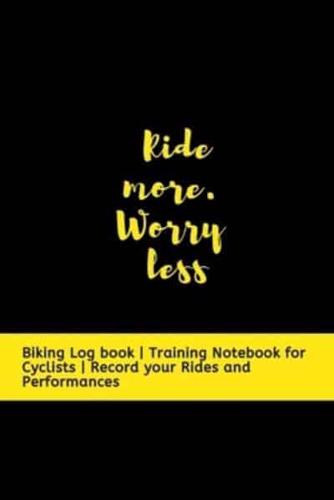Ride More. Worry Less