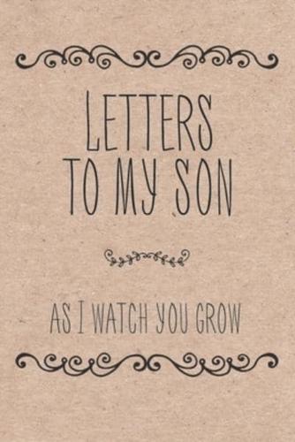 Letters To My Son As I Watch You Grow