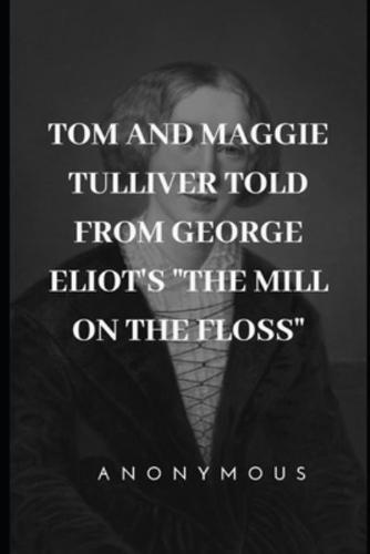 Tom and Maggie Tulliver